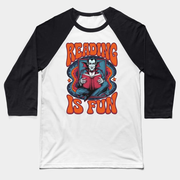 Reading Is Fun Dracula Baseball T-Shirt by AmegSu